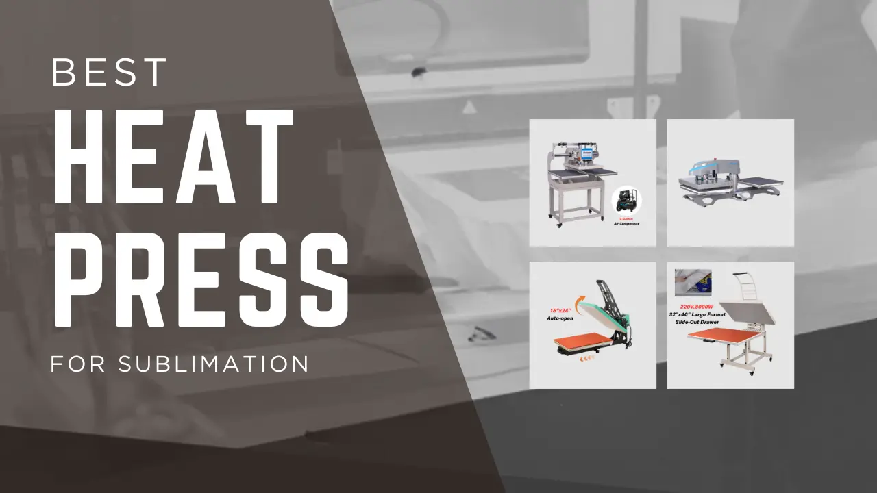 What Is the Best Heat Press for Sublimation